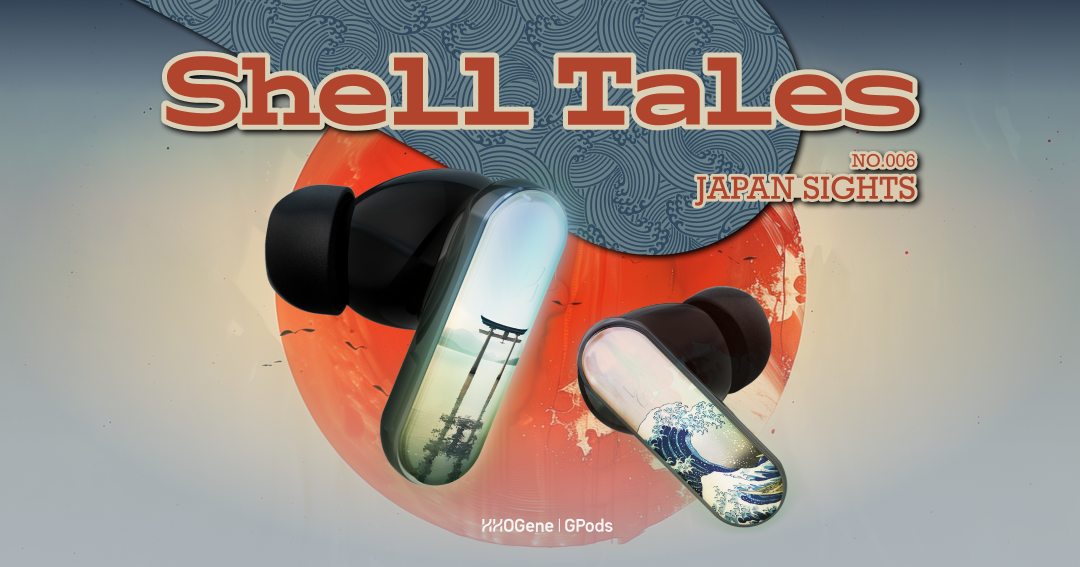 GPods Shell Tales 006 - Japan Sights